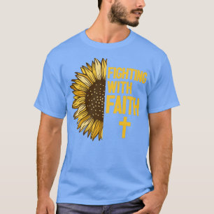 Bladder Cancer Awareness Sunflower Fighting With F T-Shirt