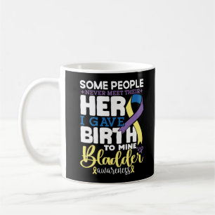 Bladder warrior Some People Never Meet Their Hero Coffee Mug