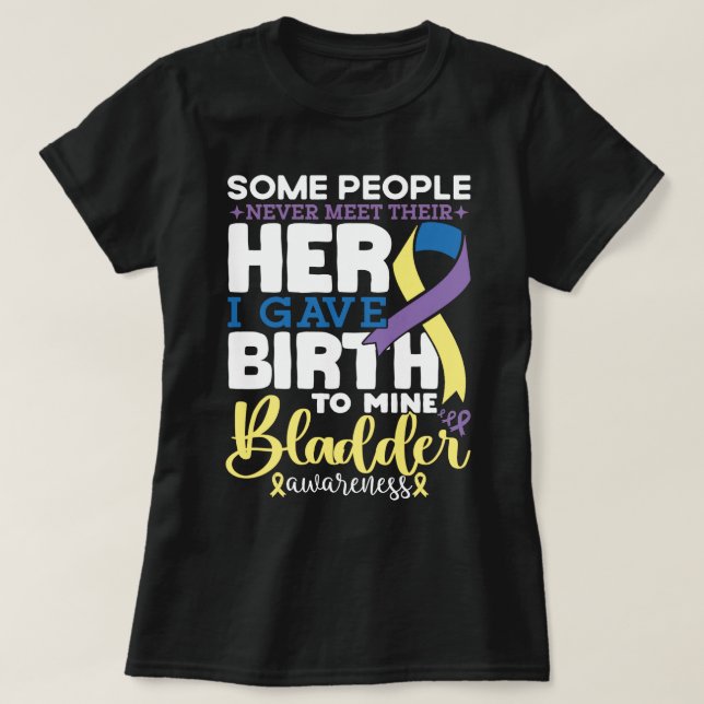 Bladder warrior Some People Never Meet Their Hero T-Shirt (Design Front)