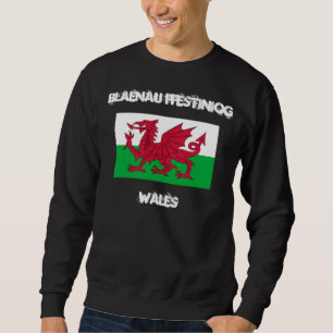 Blaenau Ffestiniog, Wales with Welsh flag Sweatshirt