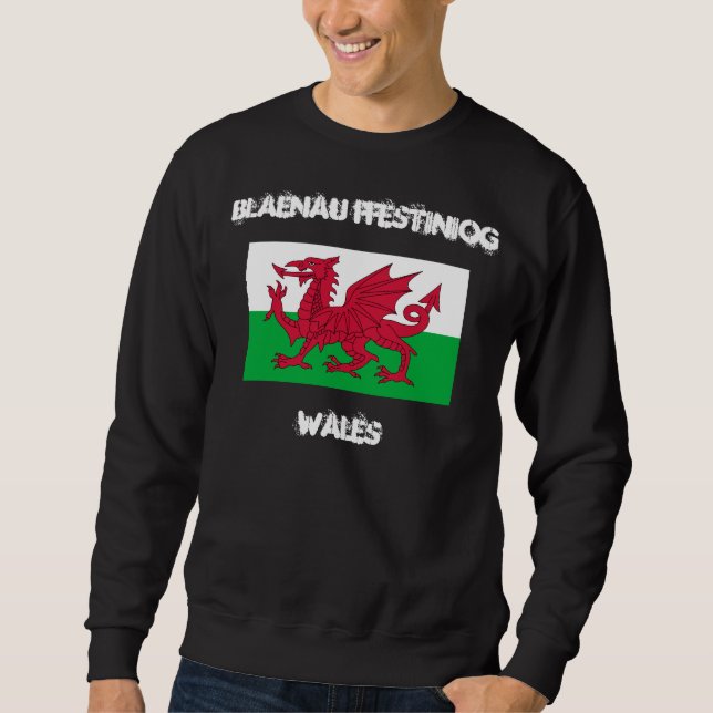 Blaenau Ffestiniog, Wales with Welsh flag Sweatshirt (Front)
