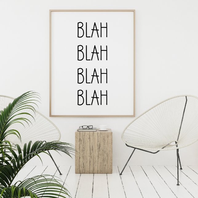 Blah Blah Blah Blah Funny Typography Poster (Creator Uploaded)