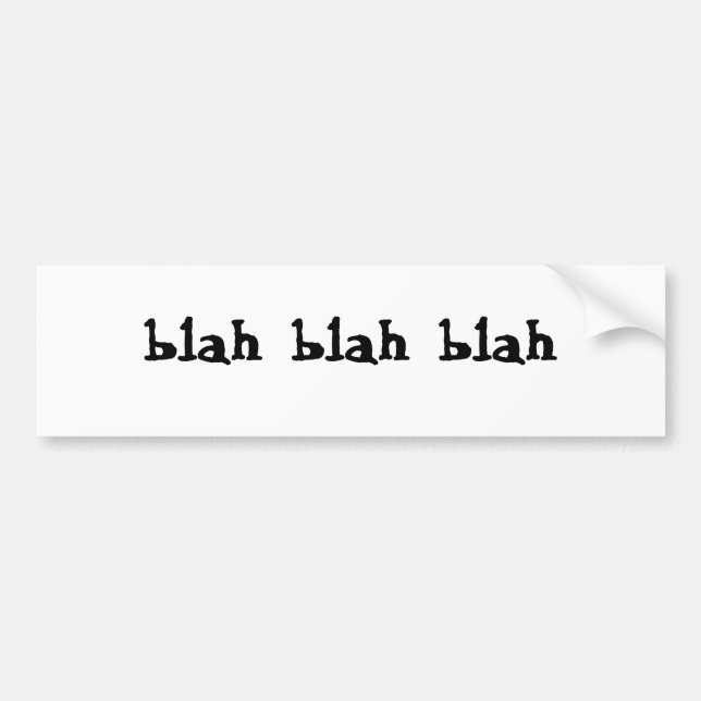 blah blah blah bumper sticker (Front)