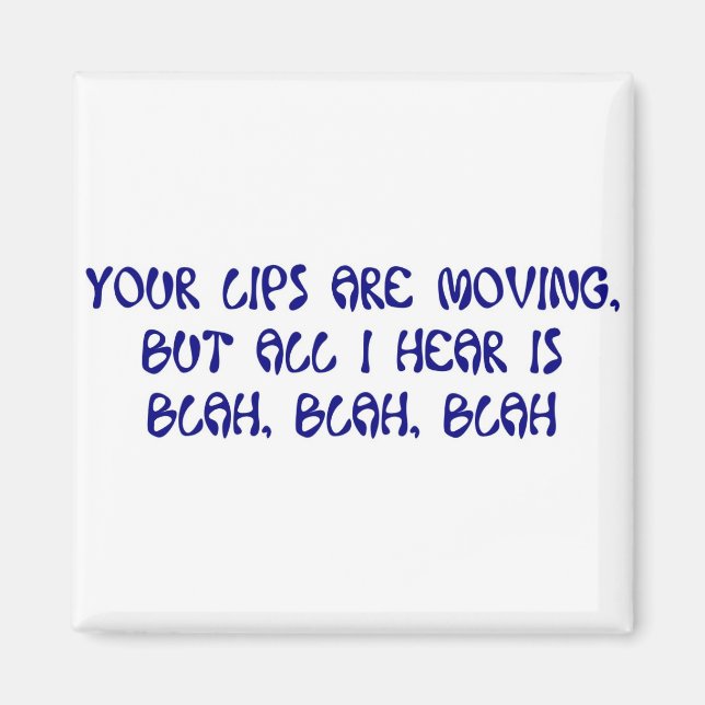 BLAH, BLAH, BLAH MAGNET (Front)