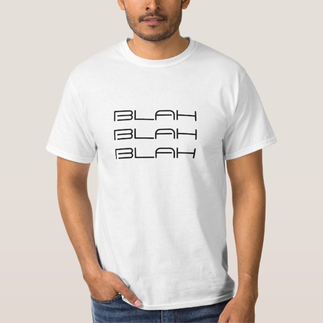 BLAH BLAH BLAH Shirt (Front)
