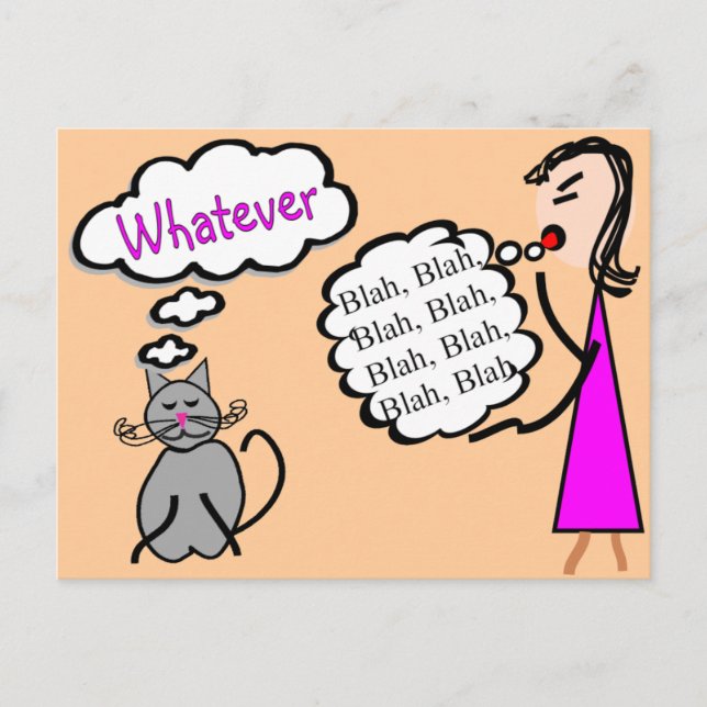 "Blah Blah Blah--Whatever!"--Cat Lovers Gifts Postcard (Front)