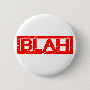 Blah Stamp 6 Cm Round Badge