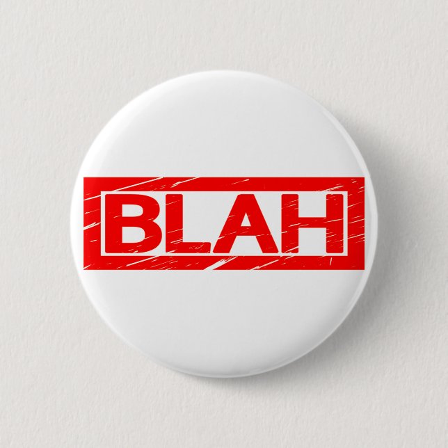 Blah Stamp 6 Cm Round Badge (Front)