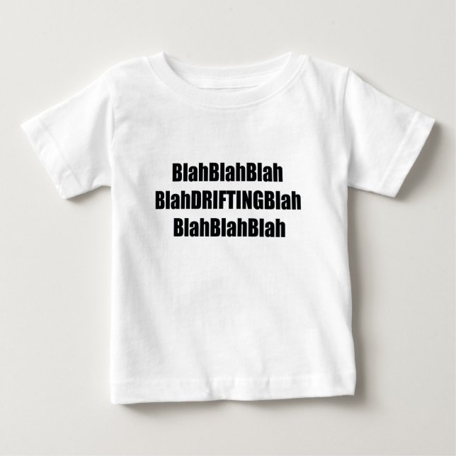 Blahdriftingblah Baby T-Shirt (Front)