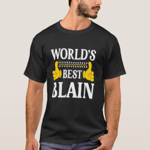 Blain Personal Name Funny First Name World's Best T-Shirt