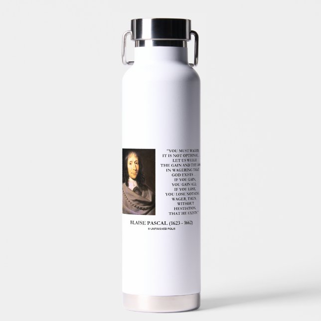Blaise Pascal Gain Loss Wagering God Exists Quote Water Bottle (Front)