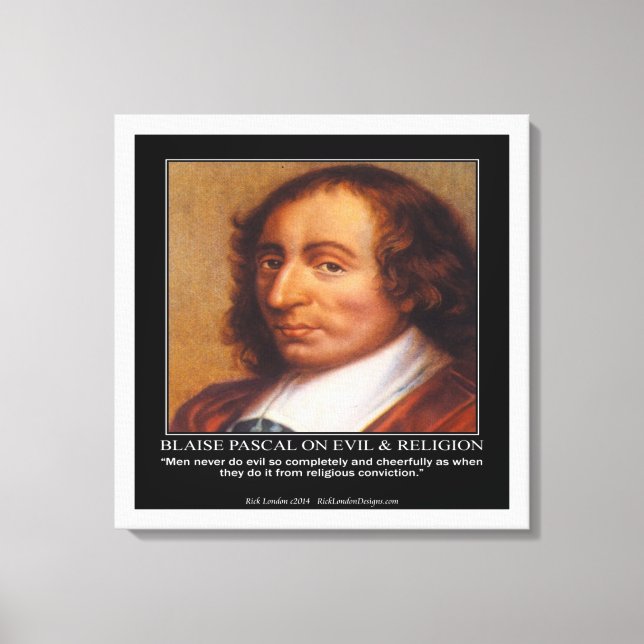 Blaise Pascal & Religious Evil Quote Canvas Print (Front)