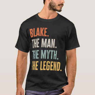 Blake The Best Man Myth Legend  Best Name Blake T-Shirt
