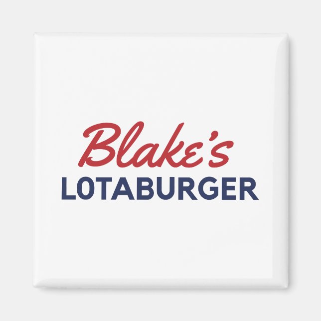 Blake's Lotaburger Magnet (Front)