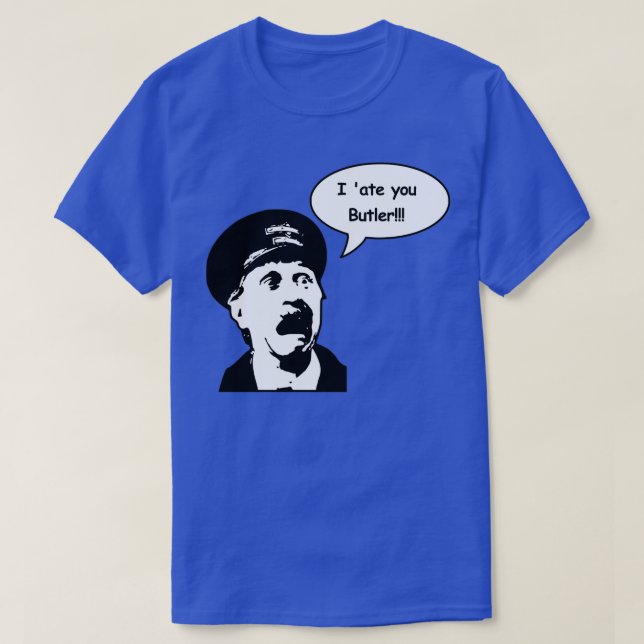 Blakey I Hate You Butler T-Shirt (Design Front)