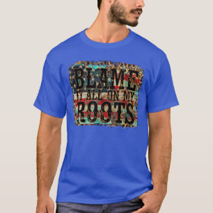 Blame It All On My Roots Country Music Vintage USA T-Shirt