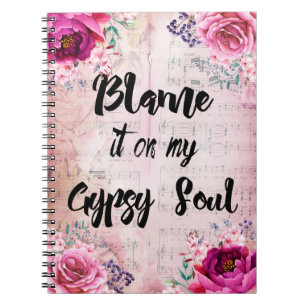 Blame it on my Gypsy Soul Journal