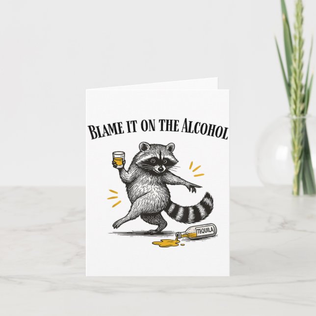 Blame It On The Alcohol Drunk Raccoon Meme Trashed Card (Front)
