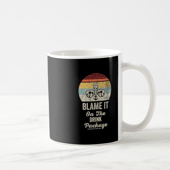 Blame It On The Drink Package 4  Coffee Mug (Right)