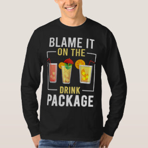 Blame It On The Drink Package Cruise Vacation Cru T-Shirt