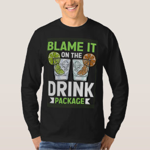 Blame It On The Drink Package Cruise Vacation Cru T-Shirt