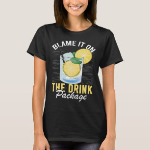 Blame It On The Drink Package Cruise Vacation Cru T-Shirt