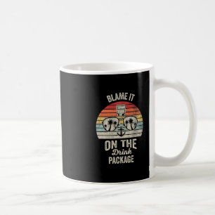 Blame It On The Drink Package Cruise Vibes  Coffee Mug