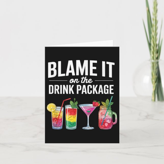 Blame It On The Drink Package Cruising Vacation Fa Card (Front)