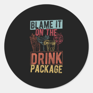 Blame It On The Drink Package Funny Cruise 2025 Classic Round Sticker
