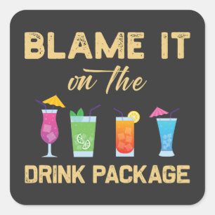 Blame it on The Drink Package Funny Family Cruise Square Sticker