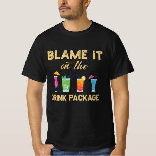 Blame it on The Drink Package Funny Family Cruise T-Shirt