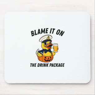 Blame It On The Drink Package Halloween Cruise Duc Mouse Pad