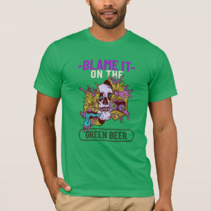 Blame It On The Green Beer St. Patrick's Day T-Shirt