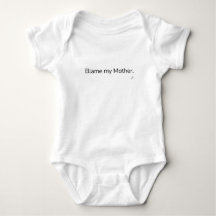 Blame My Mother baby bodysuit