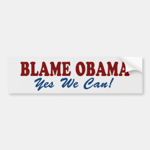 Blame Obama: Yes We Can! Bumper Sticker