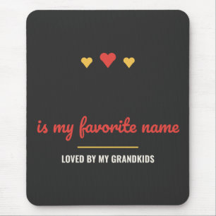 Blank Is My Favourite Name Personalised Mouse Pad