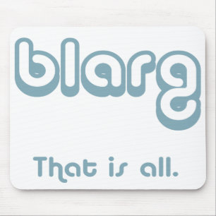 blarg. mouse pad