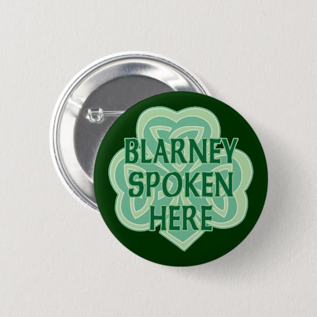 Blarney Spoken Here 6 Cm Round Badge (Front & Back)
