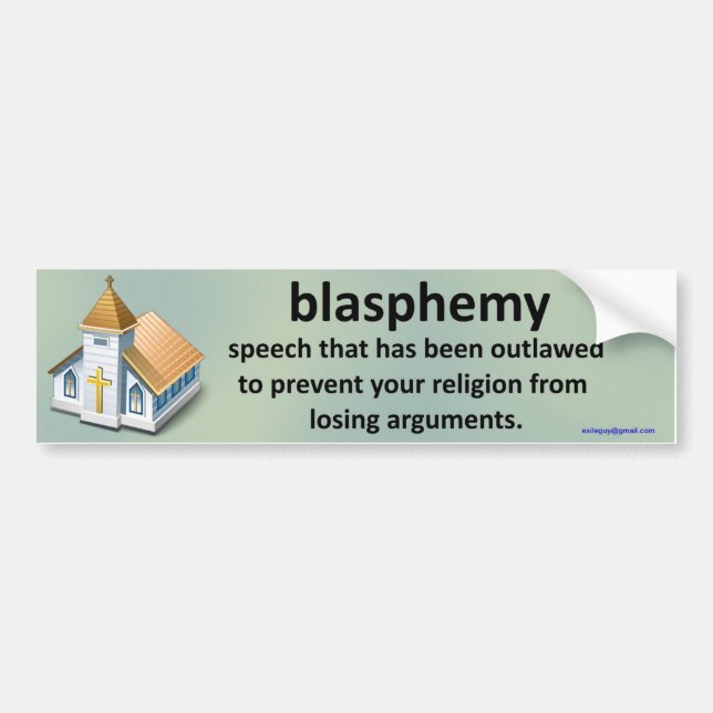 blasphemy... bumper sticker (Front)