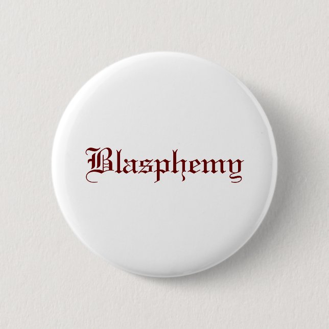 Blasphemy (Red) 6 Cm Round Badge (Front)