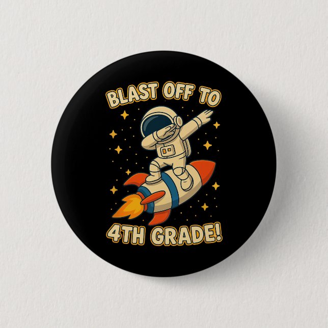 Blast Off 4th Grade Rocket Dab Space Cool School V 6 Cm Round Badge (Front)