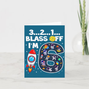 Blast Off I'm 6 Years Old 6th Birthday Spaceship A Card