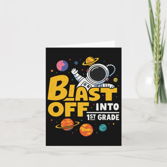 Blast Off Into 1st Grade First Day Of School 1  Card (Front)