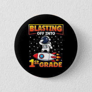 Blast Off Into 1st Grade First Day Of School 2  6 Cm Round Badge