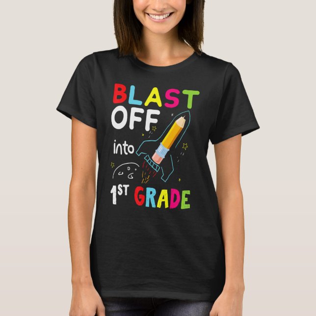Blast Off Into 1st Grade First Day Of School Kids T-Shirt (Front)