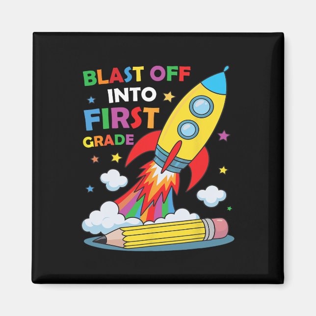 Blast Off Into 1st Grade First Day Of School  Magnet (Front)