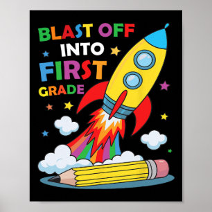 Blast Off Into 1st Grade First Day Of School  Poster