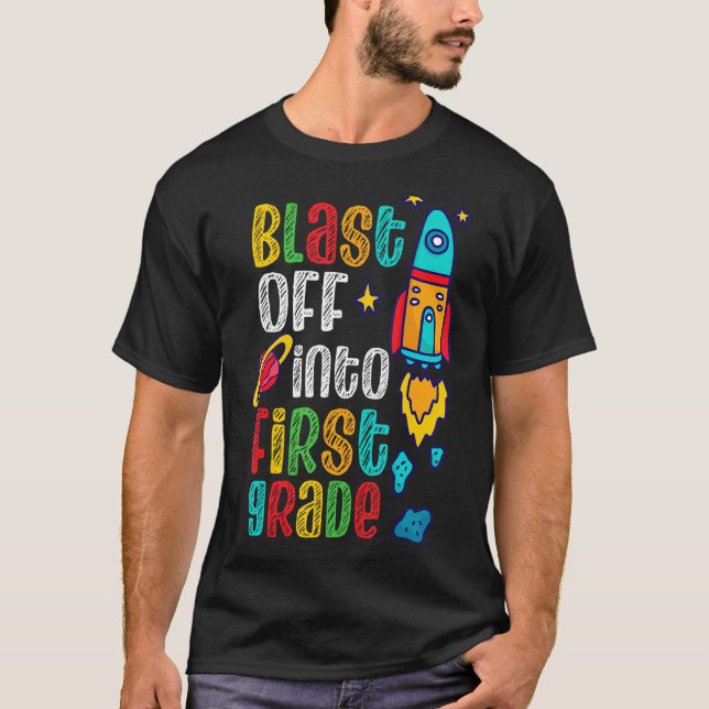Blast Off Into 1st Grade Rocket First Day Of Schoo T-Shirt (Front)