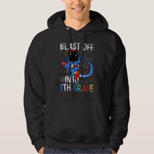 Blast Off Into 1th Grade First Day Of School Space Hoodie