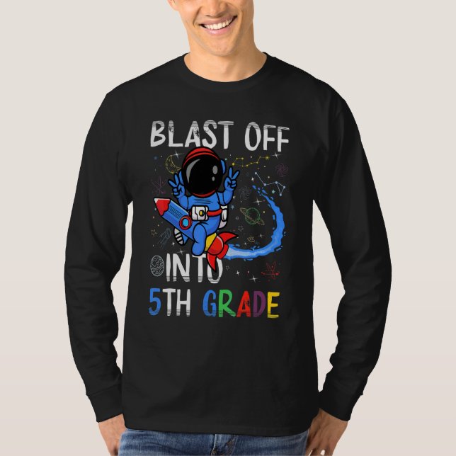 Blast Off Into 5th Grade First Day Of School Space T-Shirt (Front)